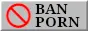 [Ban Porn]